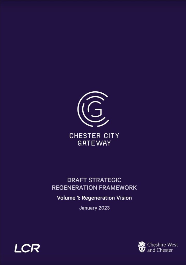 CHESTER CITY GATEWAY, DRAFT STRATEGIC REGENERATION FRAMEWORK